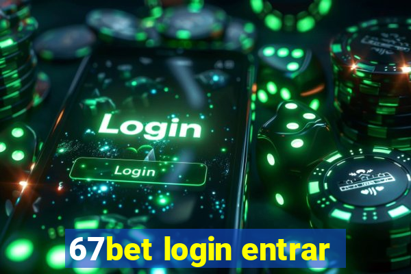 67bet login entrar